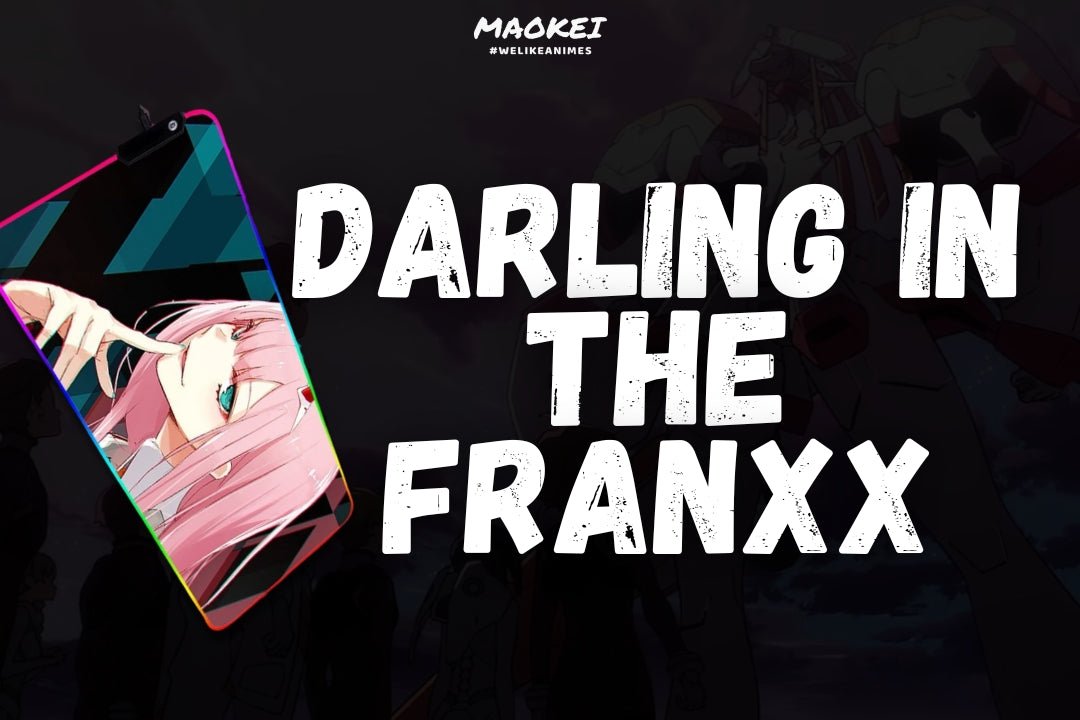 Darling in the Franxx - MAOKEI